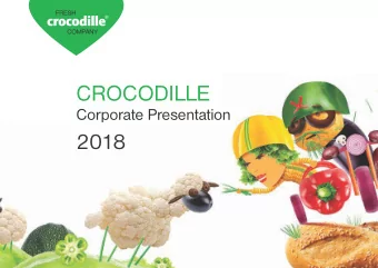 CROCODILLE  Corporate Presentation  2018  Basic Data  We are a leading European producer of