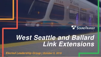 West Seattle and Ballard  Link Extensions Elected Leadership Group | October 5, 2018  Agenda