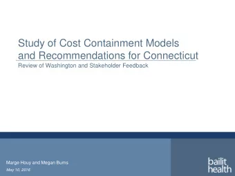 Study of Cost Containment Models  and Recommendations for Connecticut  Review of Washington and