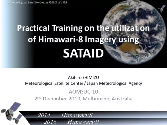 SATAID  Akihiro SHIMIZU  Meteorological Satellite Center / Japan Meteorological Agency  AOMSUC-10 2