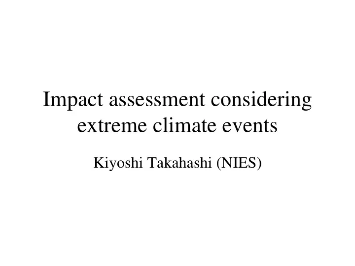 impact assessment considering extreme climate events