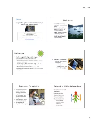 Disclosures      Teleprac)ce  Aphasia  Communica)on  Groups:      Judy