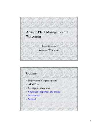 A  Aquatic Plant Management in  ti Pl  t M  t i  Wisconsin  Lake Wausau  L k W  Wausau, Wisconsin