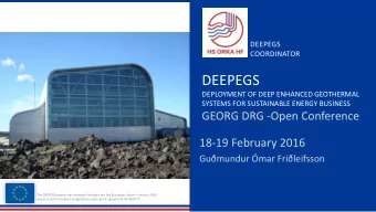 DEEPEGS  DEPLOYMENT OF DEEP ENHANCED GEOTHERMAL  SYSTEMS FOR SUSTAINABLE ENERGY BUSINESS  GEORG DRG
