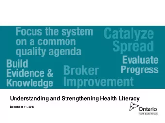 Understanding and Strengthening Health Literacy  December 11, 2013  www.HQOntario.ca  How to