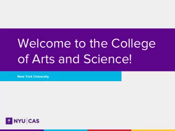 Welcome to the College  of Arts and Science!  I.  College Cohort Program  II.  Academic Advisors