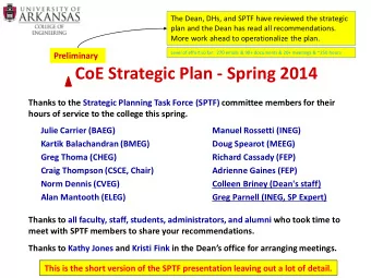 CoE Strategic Plan - Spring 2014  Thanks to the Strategic Planning Task Force (SPTF) committee