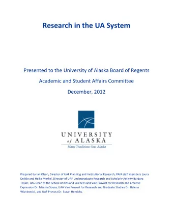 Research in the UA System  Presented to the University of Alaska Board of Regents  Academic and