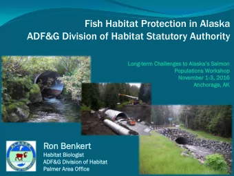 Long-term C  Chall  llenges t  to Alaskas  s S  Salm  lmon  on  Popul  ulat  atio  ions  ns W
