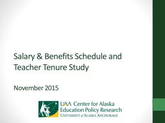Salary &amp; Benefits Schedule and  Teacher Tenure Study  November 2015  Legislative mandate  HB278