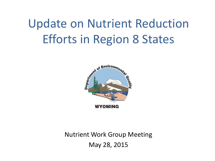 update on nutrient reduction efforts in region 8 states