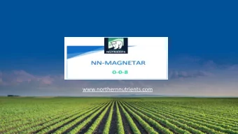 www.northernnutrients.com  1  Northern Nutrients  Founded in 2013  Operations in Netherlands &amp;