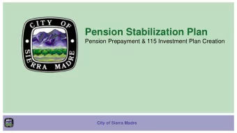 Pension Stabilization Plan  Pension Prepayment &amp; 115 Investment Plan Creation  City of Sierra