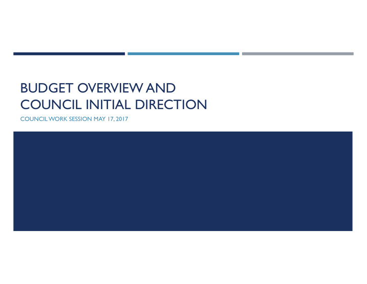 budget overview and council initial direction