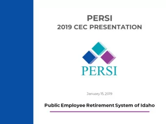 PERSI  2019 CEC PRESENTATION  January 15, 2019  Public Employee Retirement System of Idaho