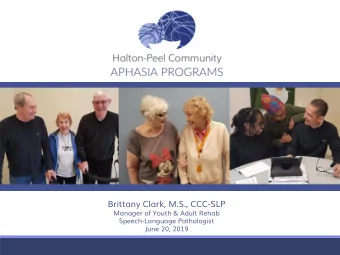 Brittany Clark, M.S., CCC-SLP  Manager of Youth &amp; Adult Rehab  Speech-Language Pathologist