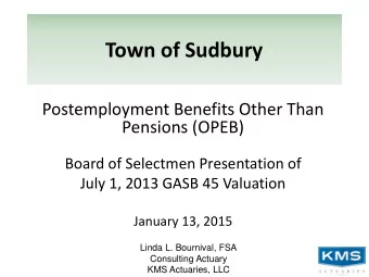 Town of Sudbury  Postemployment Benefits Other Than  Pensions (OPEB)  Board of Selectmen