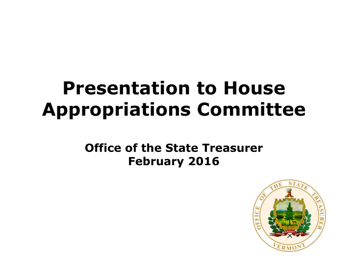 presentation to house appropriations committee