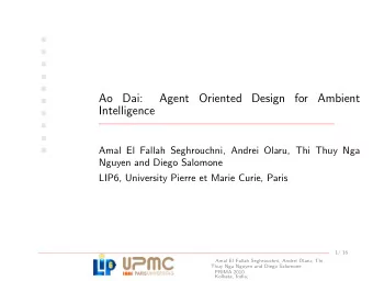 Ao Dai:  Agent Oriented Design for Ambient    Intelligence