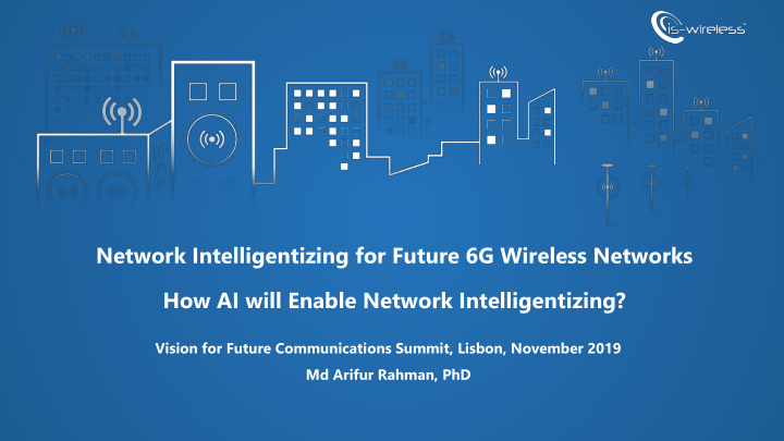 network intelligentizing for future 6g wireless networks