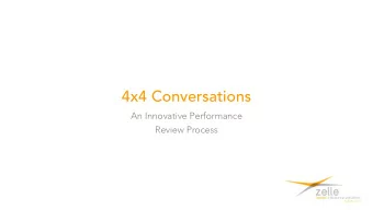 4x4 Conversations  An Innovative Performance  Review Process  zellehr.com  About Zelle  Zelle is a