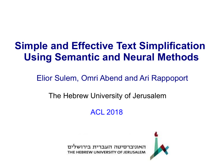 simple and effective text simplification using semantic