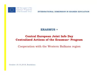 ERASMUS +  Central European Joint Info Day  Centralized Actions of the Erasmus+ Program