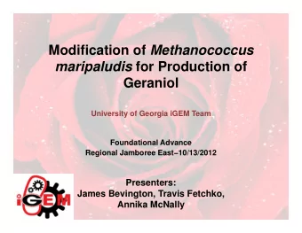 Modification of Methanococcus maripaludis for Production of  Geraniol  University of Georgia iGEM