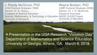 A Presentation in the UGA Research Visitation Day  Department of Mathematics and Science