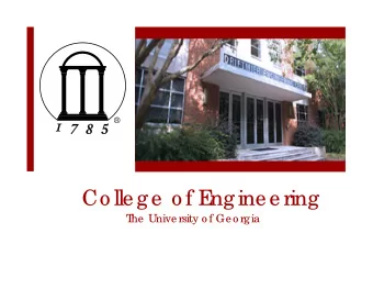 Co lle ge  o f E  ngine e ring  T  he  U  nive rsity o f Ge o rgia UGA History 1785  Public