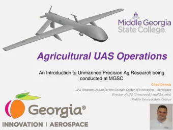 Agricultural UAS Operations  An Introduction to Unmanned Precision Ag Research being  conducted at