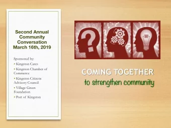 COMING TOGETHER Commerce  to strengthen community  Kingston Citizens Advisory Council
