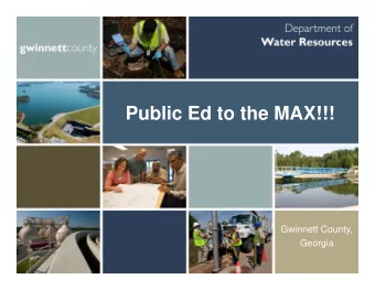 Public Ed to the MAX!!!  Gwinnett County,  Georgia  Big County  Big County  437 mi 2   2,000+