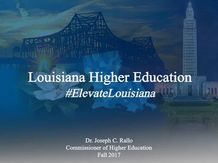 loui ouisiana na h highe gher e educ ducation on