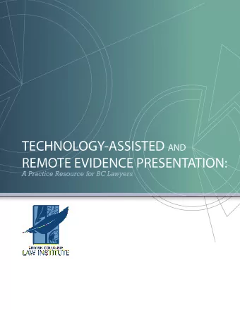 REMOTE EVIDENCE PRESENTATION:  A Practice Resource for BC Lawyers  !  !  !  !  !!!!!!!!!!!!!  !  !