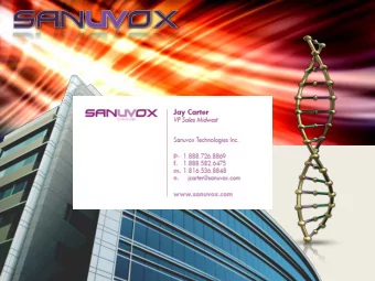 Who is Sanuvox    Canadian company founded in 1995    Develops &amp; Markets proprietary