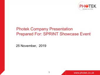 Photek Company Presentation  Prepared For: SPRINT Showcase Event  25 November,  2019  page 1  1