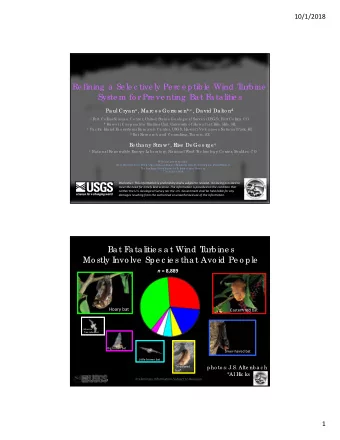 Ba t F  a ta litie s a t Wind T  urb ine s  Mo stly I  nvo lve  Spe c ie s tha t Avo id Pe o ple n