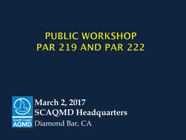 march 2 2017 scaqmd headquarters