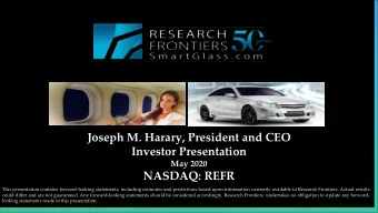 Joseph M. Harary, President and CEO  Investor Presentation  May 2020  NASDAQ: REFR  This