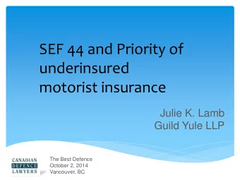 SEF 44 and Priority of  underinsured  motorist insurance  Julie K. Lamb Guild Yule LLP  The Best
