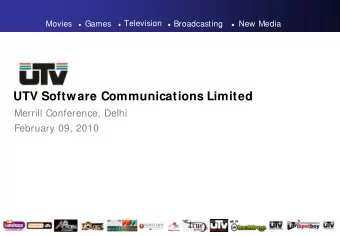 UTV Software Communications Limited  Merrill Conference, Delhi  February 09, 2010  Disclaimer  As