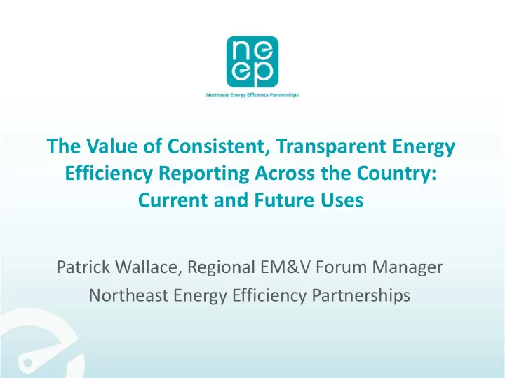the value of consistent transparent energy efficiency