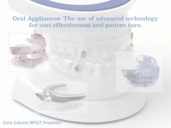 Oral Appliances- The use of advanced technology  for cost effectiveness and patient care.  Chris