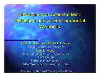 Uncertainty in Acoustic Mine  Uncertainty in Acoustic Mine  Detection due to Environmental