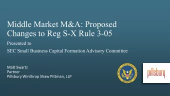 Middle Market M&amp;A: Proposed  Changes to Reg S-X Rule 3-05  Presented to  SEC Small Business