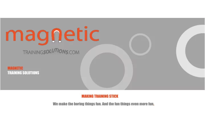 magnetic training solutions making training stick we make