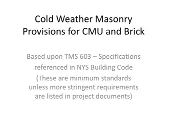 Provisions for CMU and Brick Based upon TMS 603  Specifications  referenced in NYS Building Code