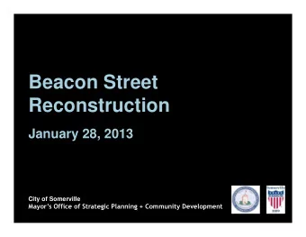 Beacon Street  Reconstruction  January 28, 2013  City of Somerville