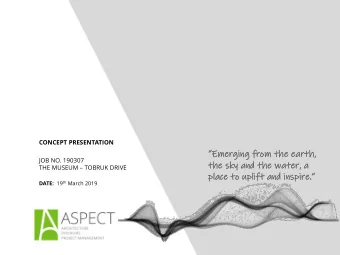 Emerging from the earth,  JOB NO. 190307  the sky and t  the water,  r, a THE MUSEUM  TOBRUK